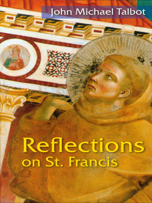 Title details for Reflections on St. Francis by John Michael Talbot - Available